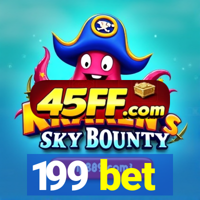 199 bet